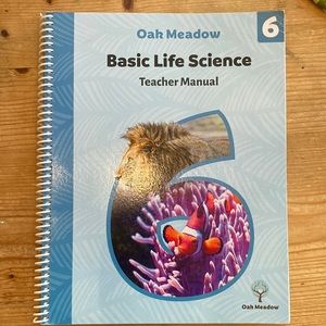 Oak Meadow Basic Life Science curriculum Grade 6 Teacher Manual